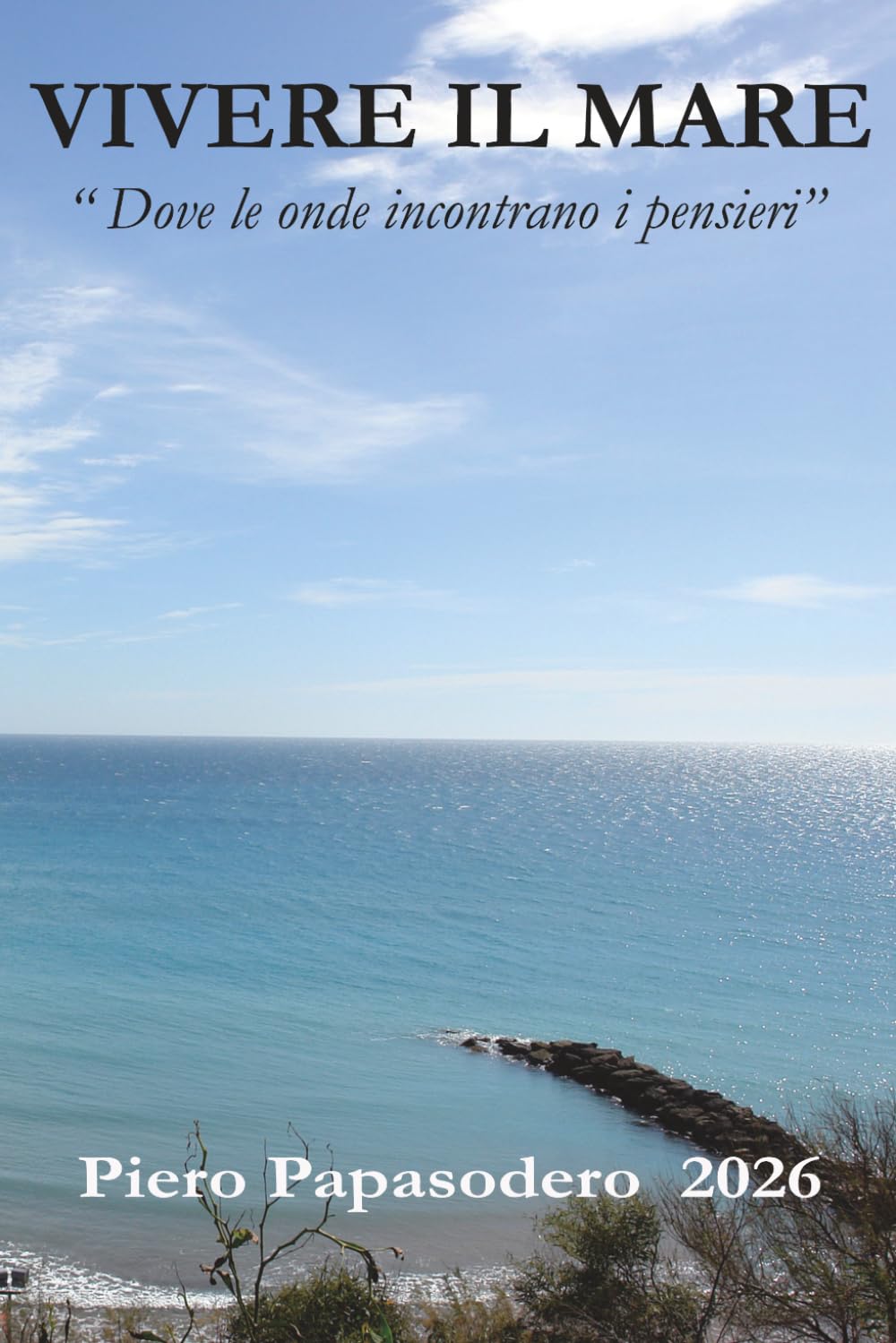VIVERE IL MARE: DOVE LE ONDE INCONTRANO I PENSIERI