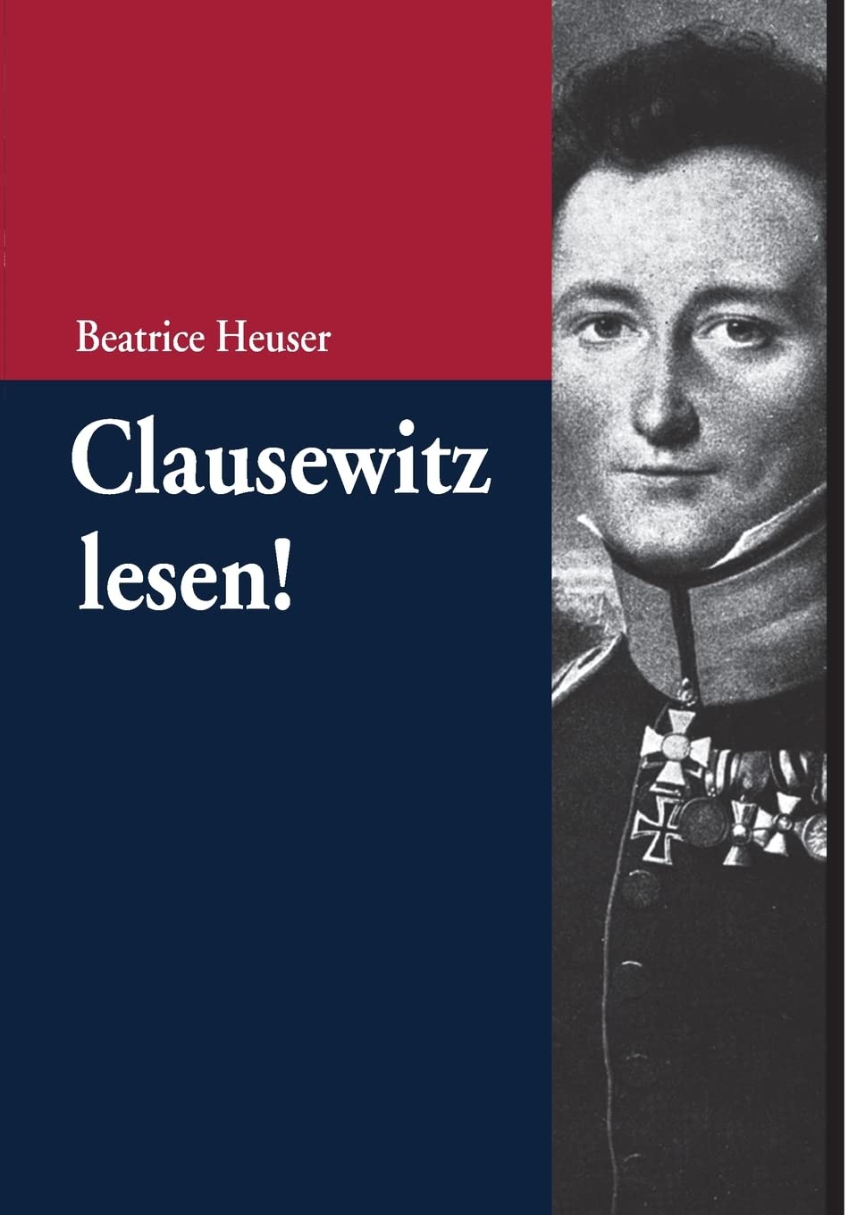 Clausewitz lesen!: Eine Einführung: 1 (Beiträge Zur Militärgeschichte - Militärgeschichte Kompakt)