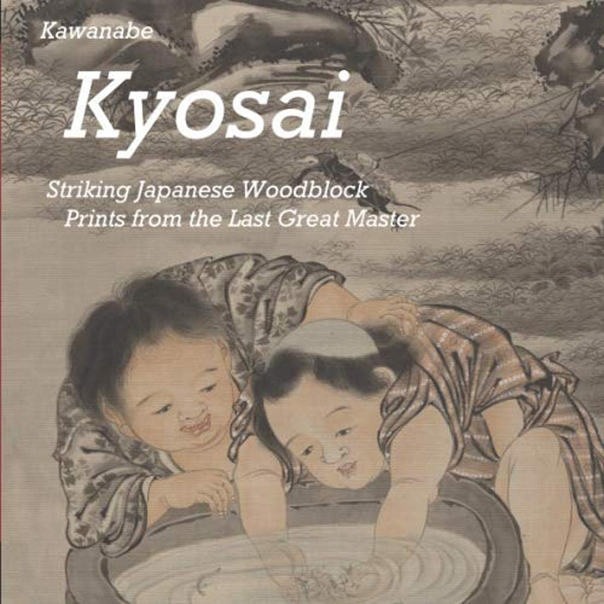 Kawanabe Kyosai Striking Japanese Woodblock Prints from the Last Great Master