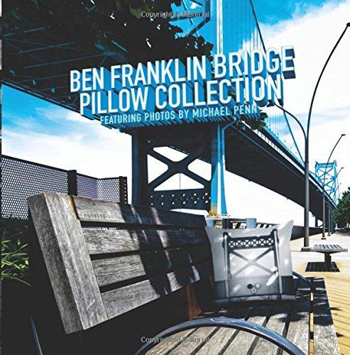 Ben Franklin Bridge Pillow Collection Featuring Photos By Michael Penn
