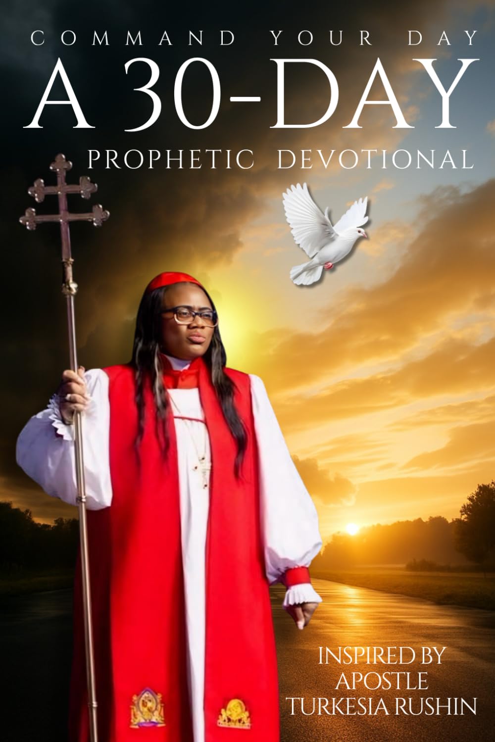 Command Your Day: A 30-Day Prophetic Devotional