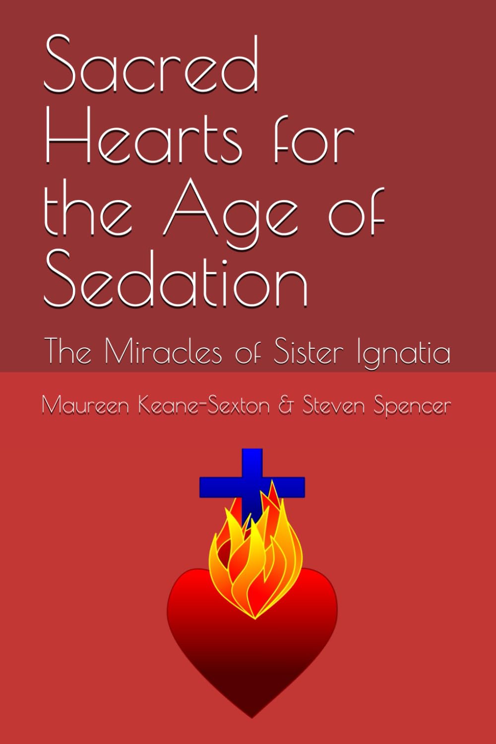 Sacred Hearts for the Age of Sedation: The Miracles of Sister Ignatia
