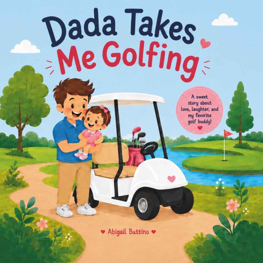 Dada Takes Me Golfing