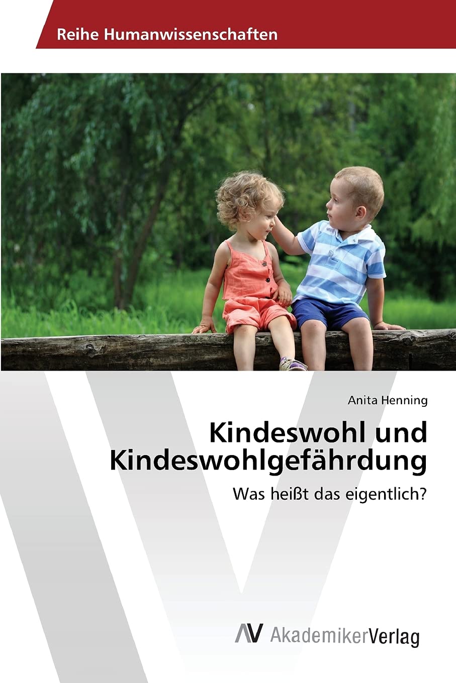 Kindeswohl und Kindeswohlgefährdung