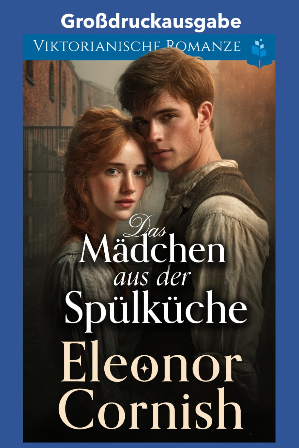 Das Mädchen aus der Spülküche: Großdruckausgabe