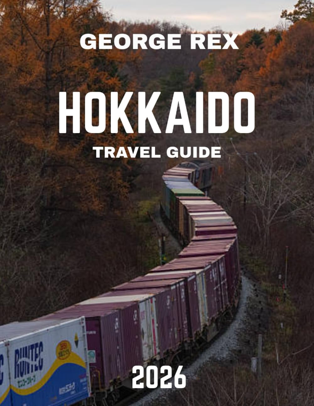 HOKKAIDO TRAVEL GUIDE 2026: Nature, Adventure, and Culture in Japan's Northern Paradise