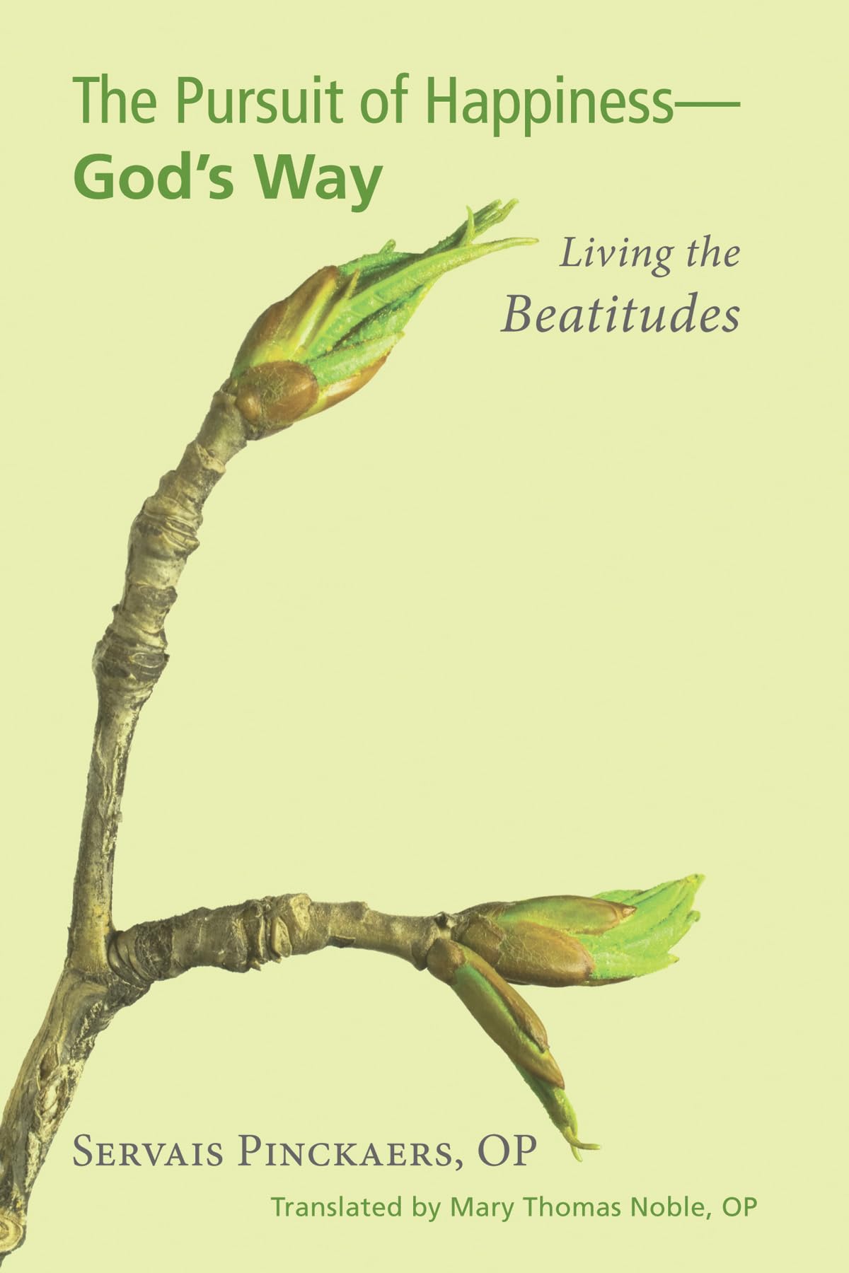 The Pursuit of Happiness-God's Way: Living the Beatitudes