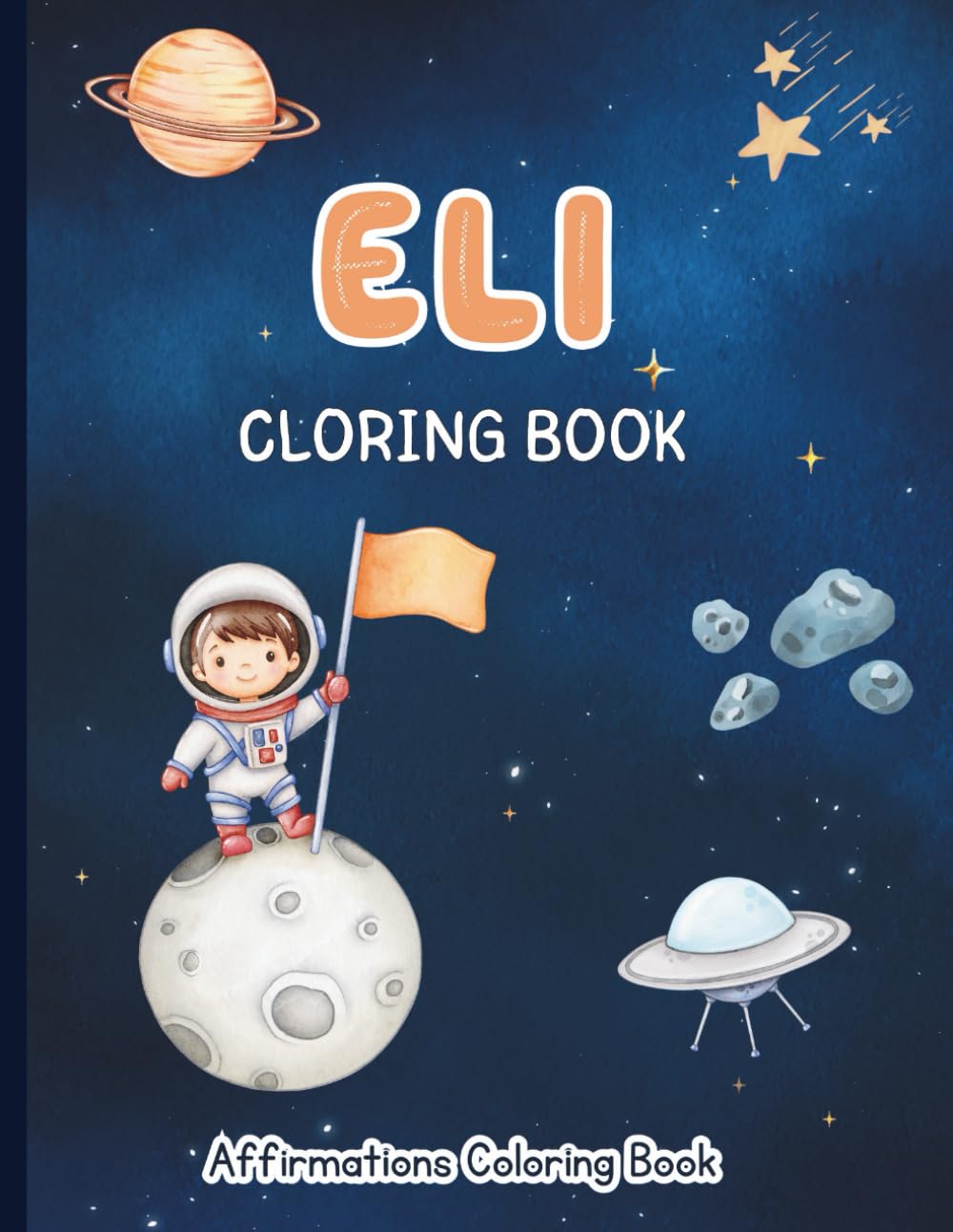 Eli Coloring Book: Affirmations Coloring Book, A Creative Journey of Positive Empowerments
