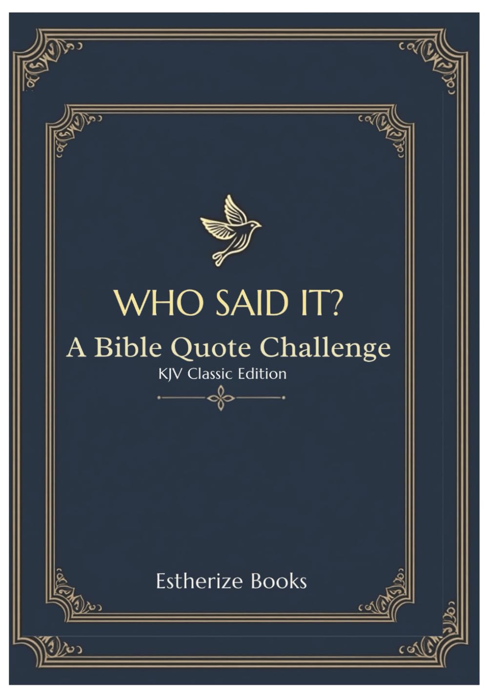 Who Said It? – A Bible Quote Challenge (KJV Classic Edition): A Fun and Faith-Building Activity Book Featuring 100 KJV Bible Quotes and Facts to Test Your Knowledge of Scripture.