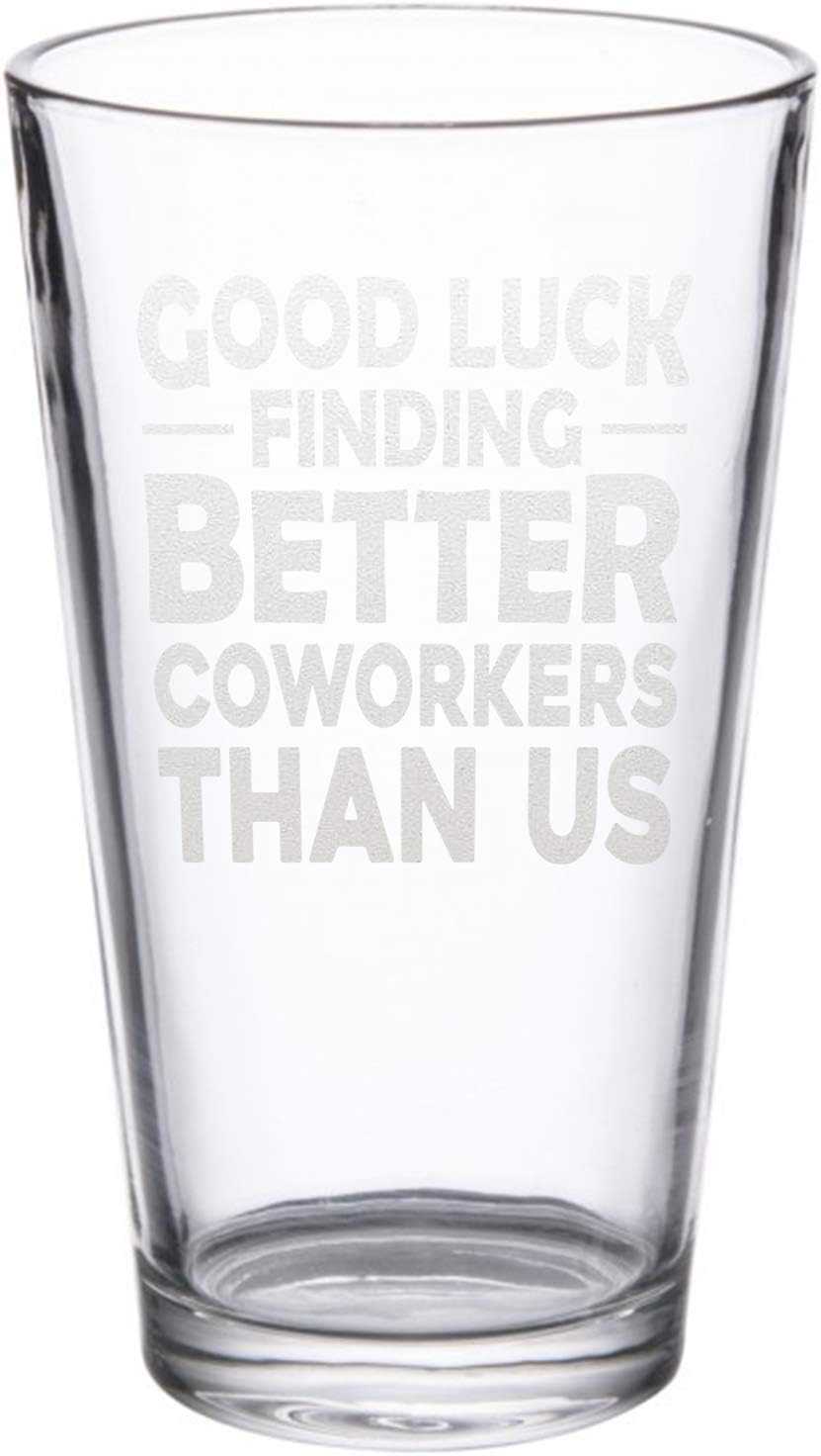 Good Luck Finding Better Coworkers Than Us Beer Pint Sarcastic Going Away Gift for Colleague Boss Co-worker Friends - Image 5