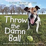 Throw the Damn Ball 2020 Wall Calendar