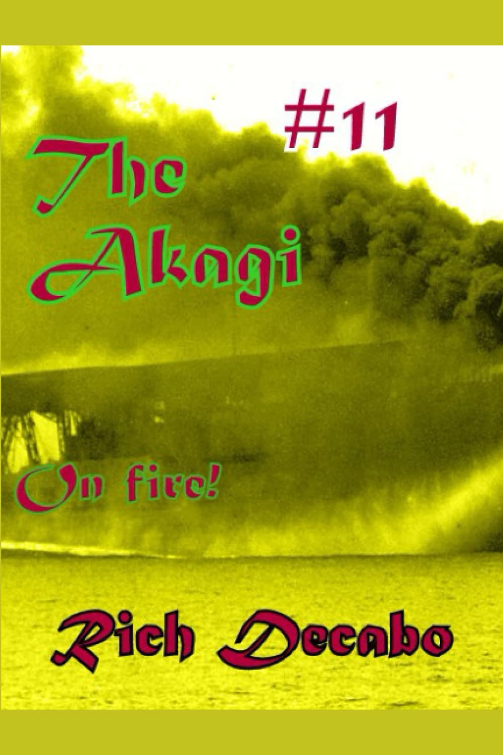 The Akagi: #11 On Fire!