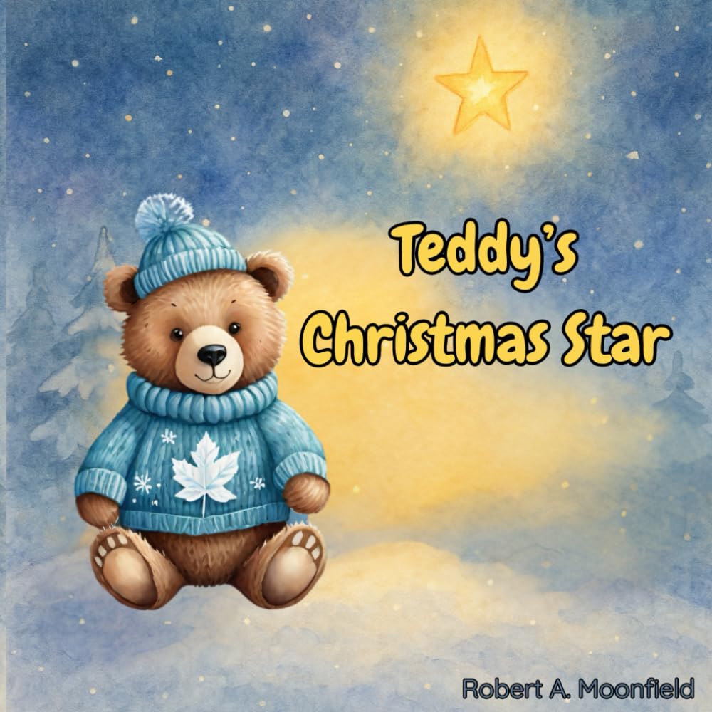 Teddy’s Christmas Star: A heartwarming picture book about kindness, friendship, and the magic of Christmas | A bedtime story for children