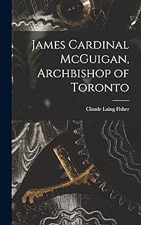 James Cardinal McGuigan, Archbishop of Toronto