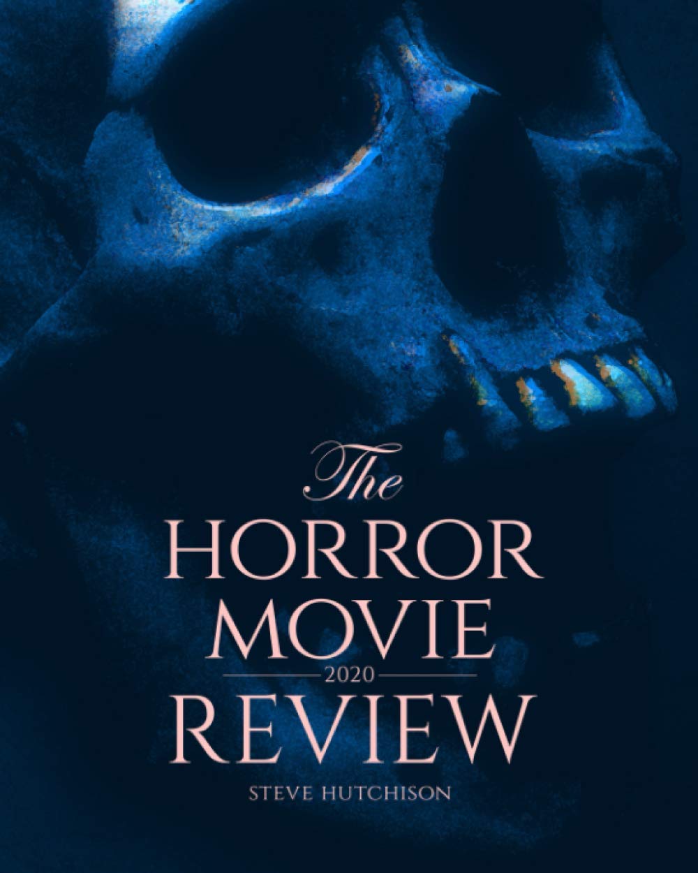 The Horror Movie Review: 2020 (Skull Books)