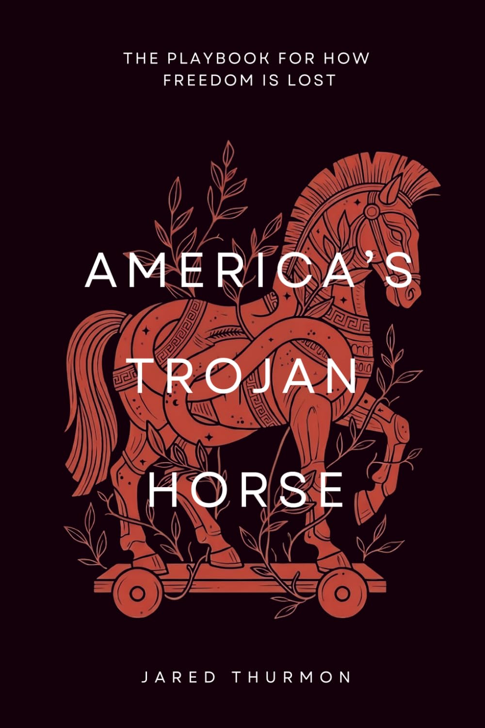 America's Trojan Horse: The Battle for the American Conscience