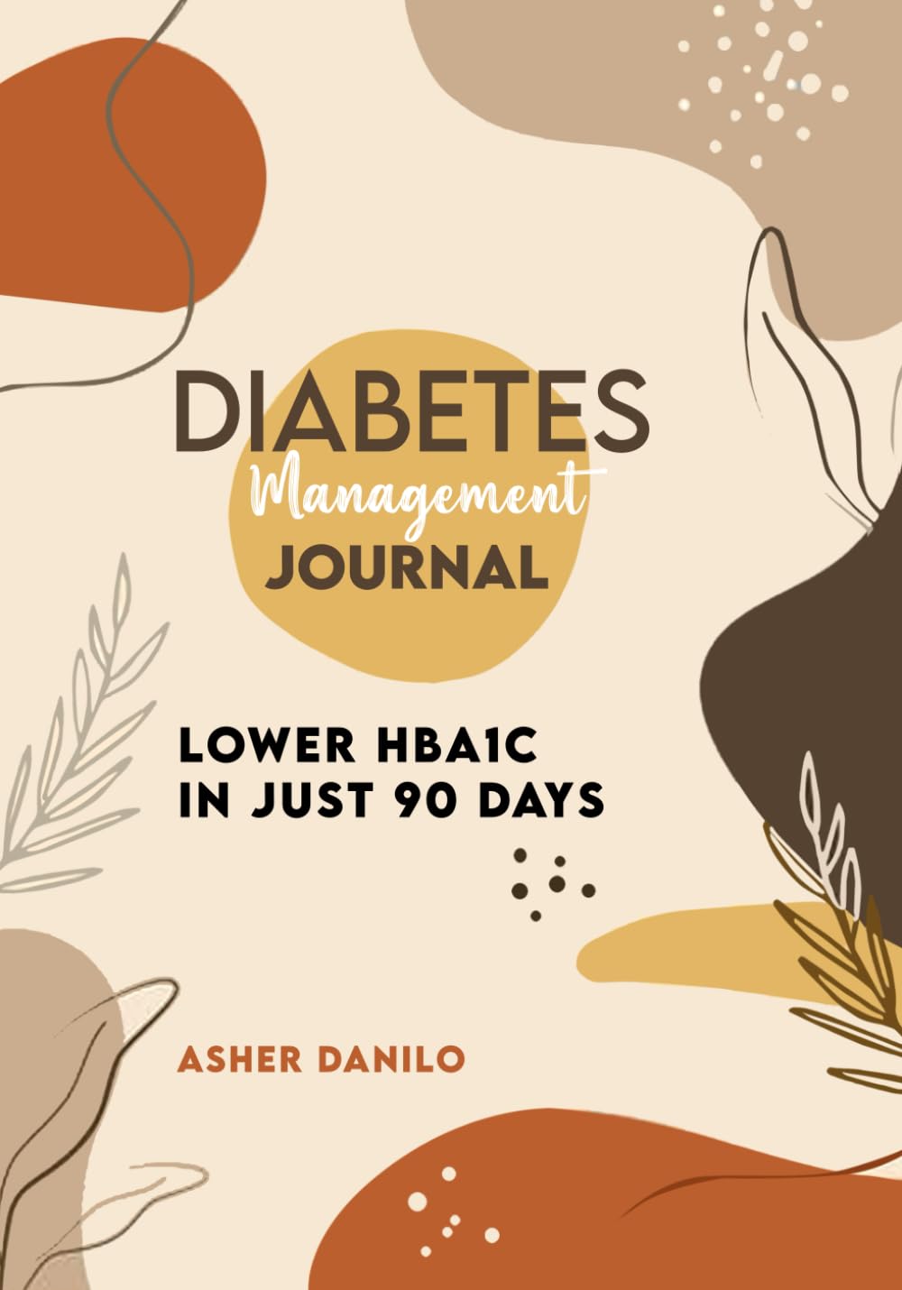 Diabetes Management Journal: Lower HBA1C in just 90 days