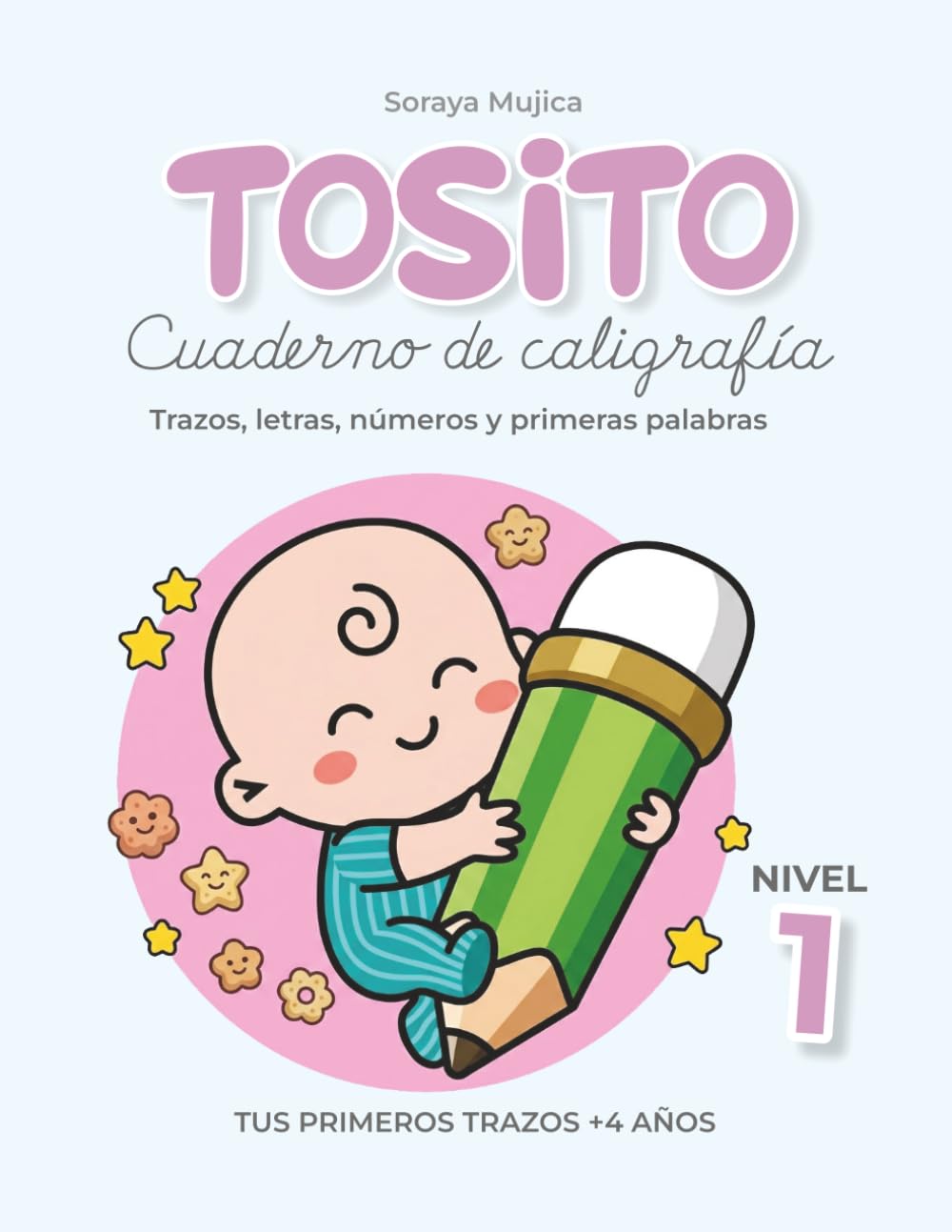 Tosito 1 Cuaderno de caligrafía: Trazos, letras, números y primeras palabras