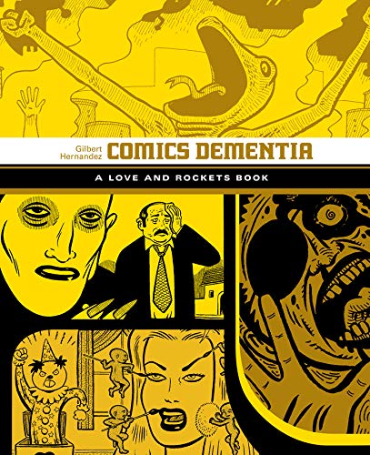 Comics Dementia: A Love and Rockets Book: 12 (LOVE & ROCKETS LIBRARY GILBERT GN)