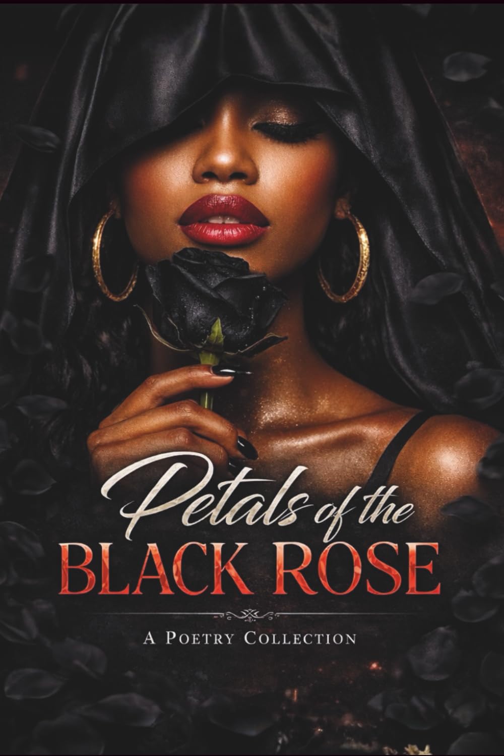Petals of the Black Rose: Poems of Black Love, Resilience, and Rare Beauty