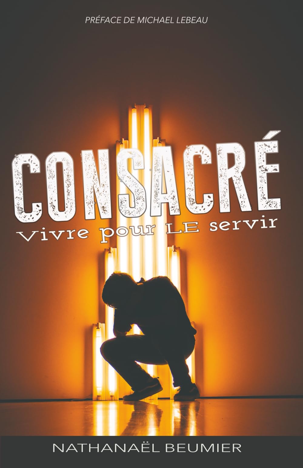 Consacré: Vivre pour Le servir