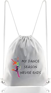 Dancer Drawstring Bag Dance Teacher Appreciation Gift Dance Lover Gift My Dance Season Never Ends Funny Dancing Bag