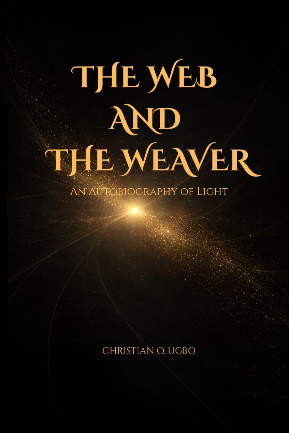 The Web and the Weaver: An Autobiography of Light