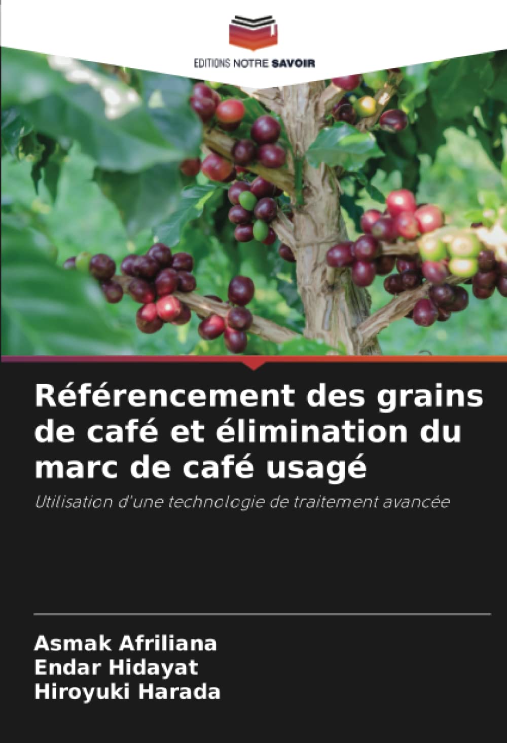 Référencement des grains de café et élimination du marc de café usagé: Utilisation d'une technologie de traitement avancée (French Edition)