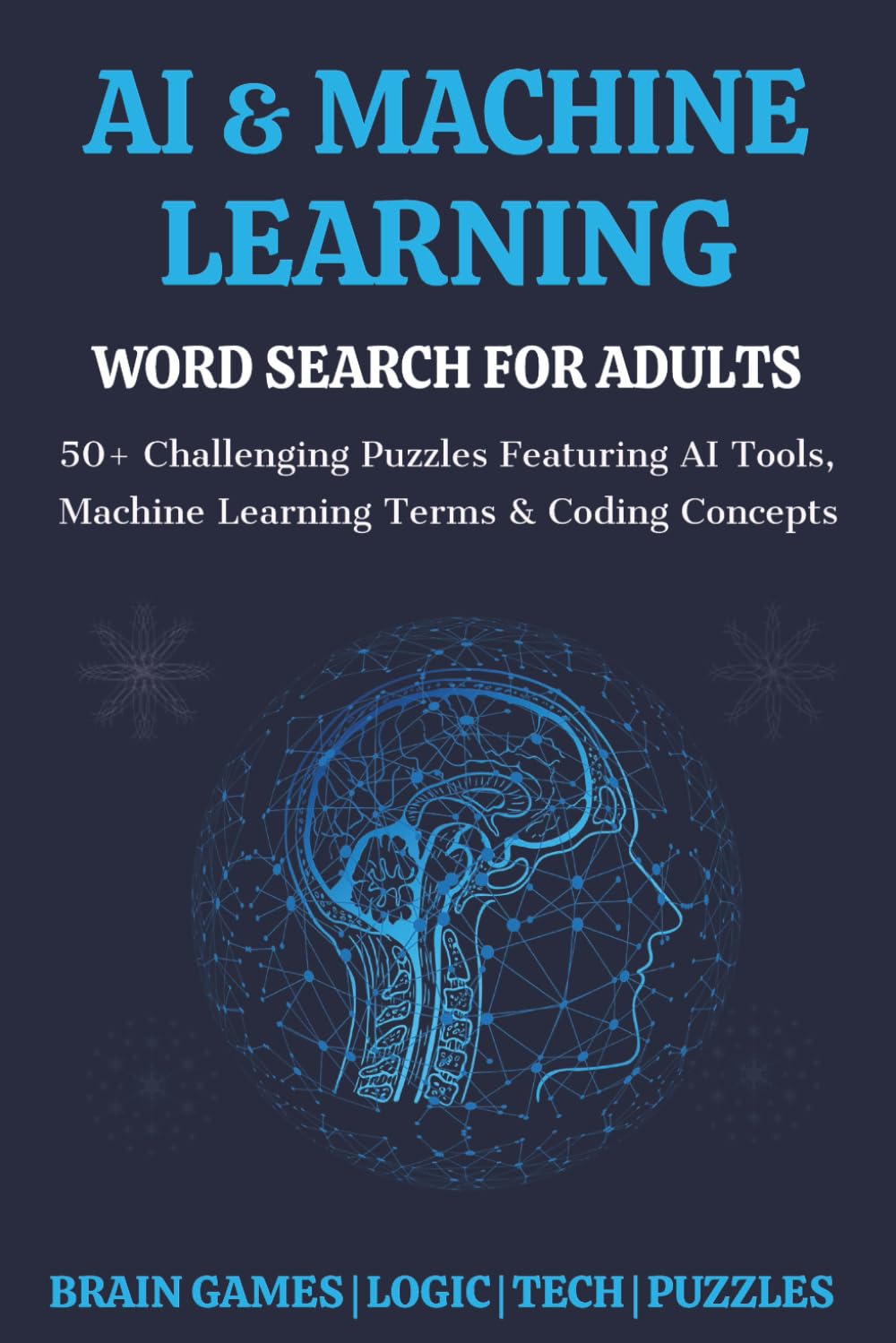 AI & Machine Learning Word Search For Adults: Word Searches with Easy to Read Print about AI & Machine Learning, Brain Games, Reasoning and More | 6x9 ... Seasons, Vacations, Holidays, and Free Times