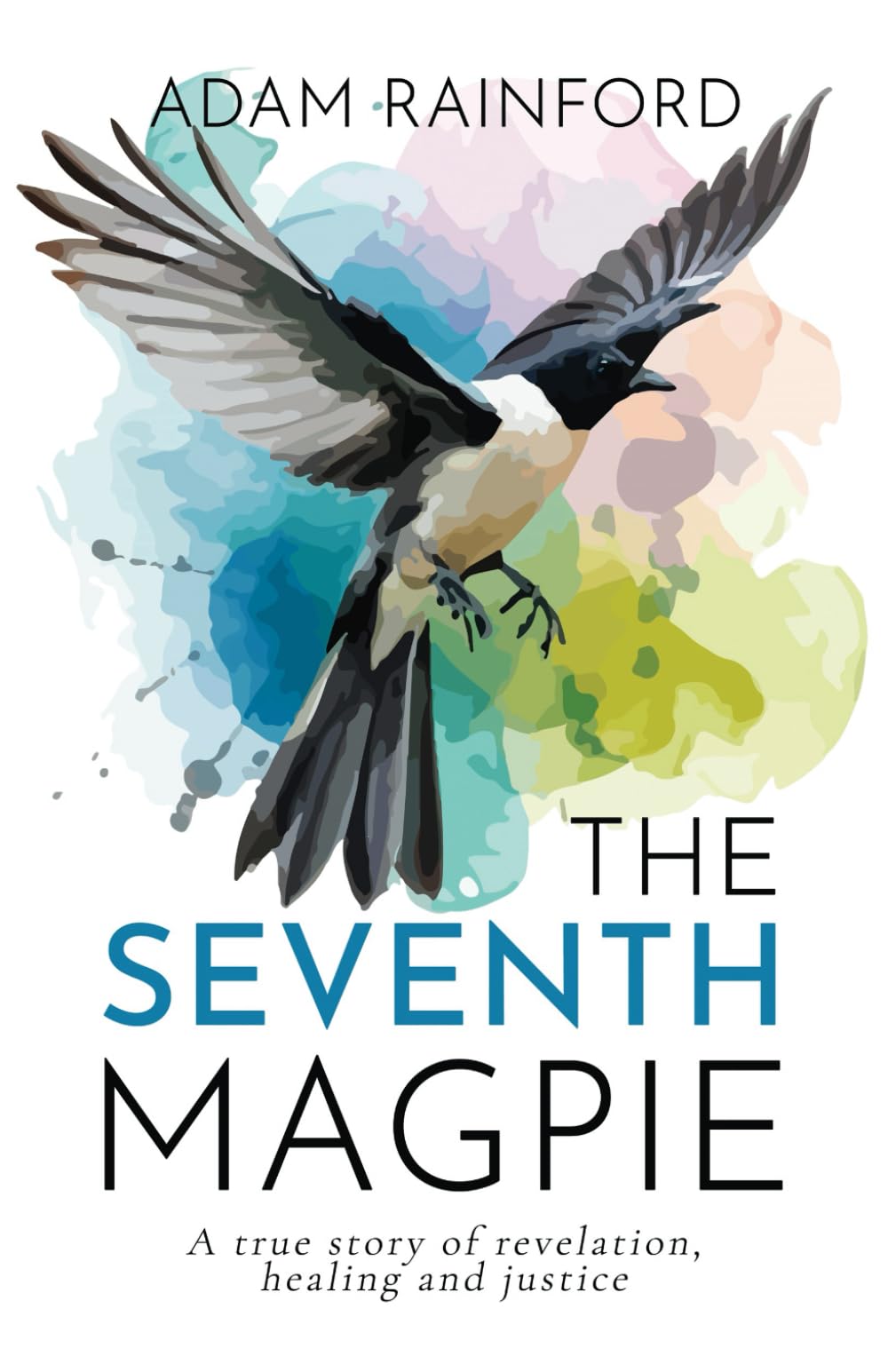 The Seventh Magpie – A true story of revelation, healing and justice