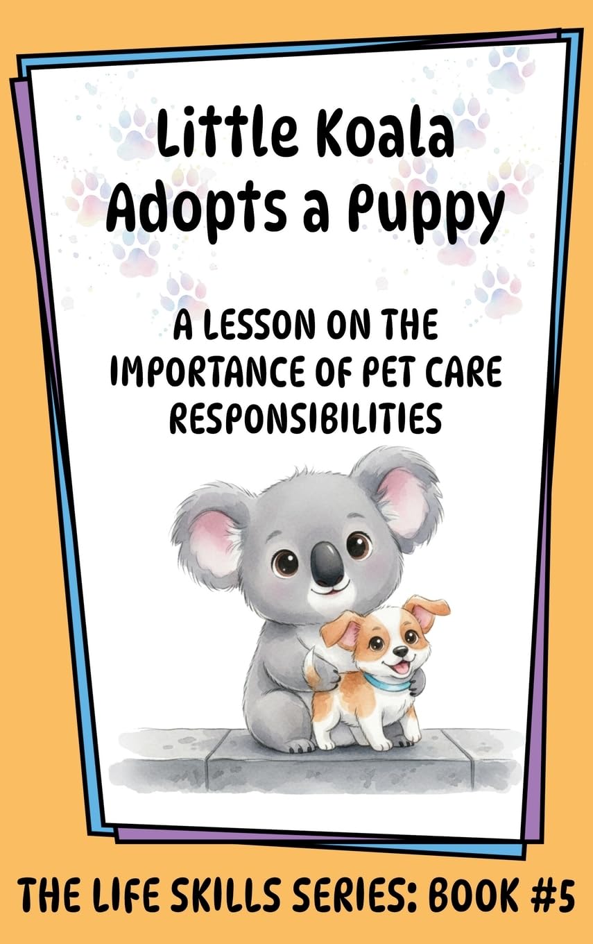 Little Koala Adopts a Puppy: A Lesson on the Importance of Pet Care Responsibilities