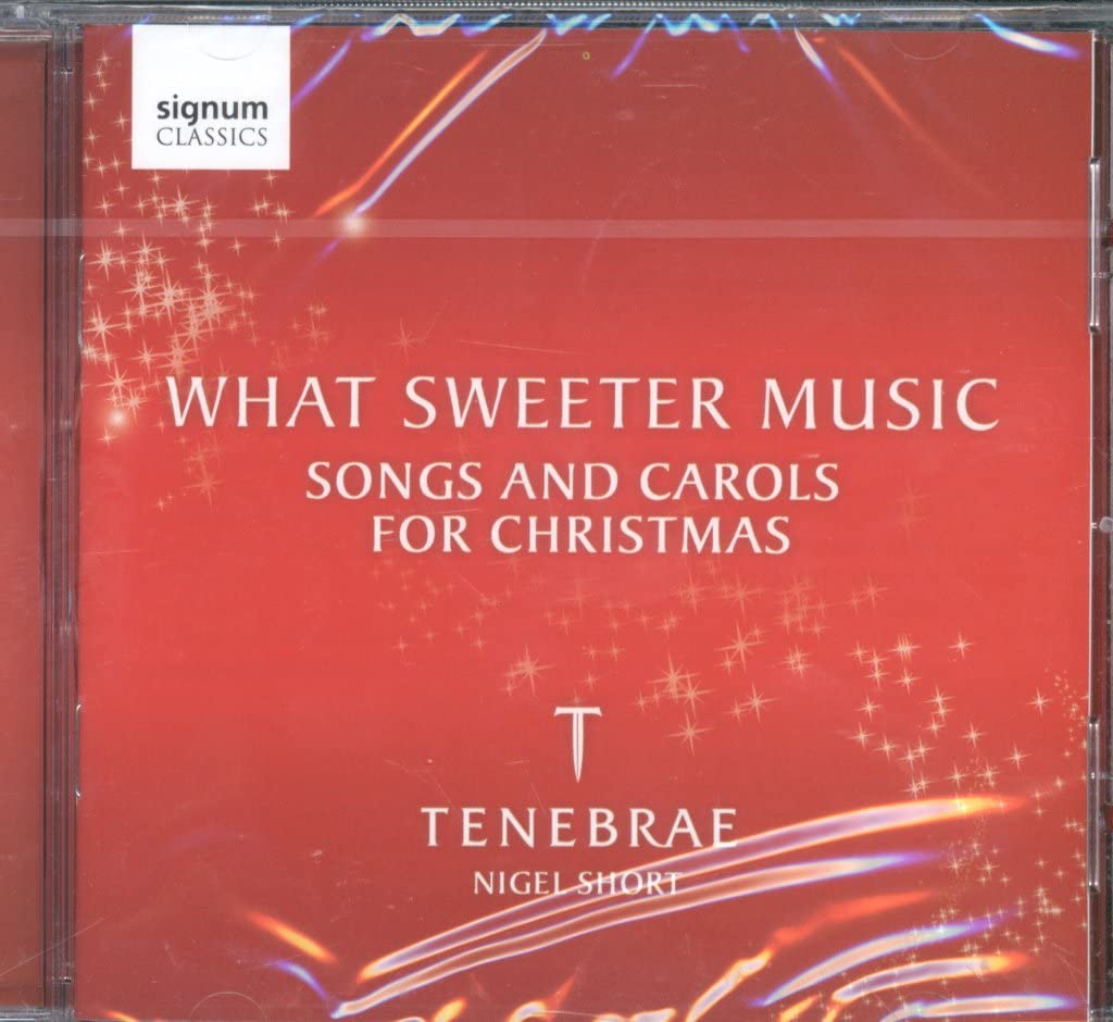 What Sweeter Music: Songs And Carols For Christmas