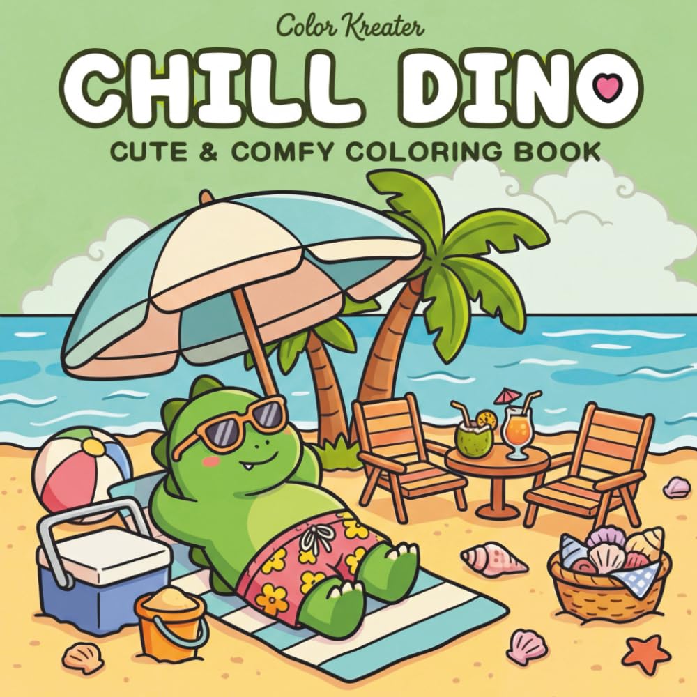 Chill Dino: Coloring Book for Adults and Teens Featuring Cute Relaxing Dino Moments with Cozy Scenes for Stress Relief (Dino Cozy World)