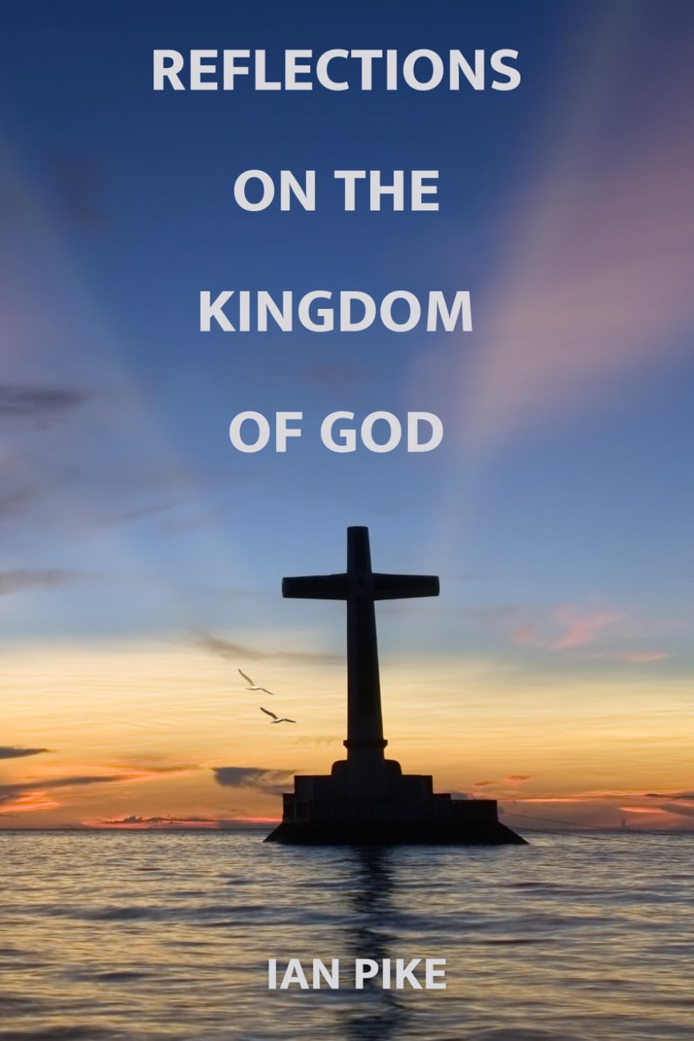 Reflections on the Kingdom of God
