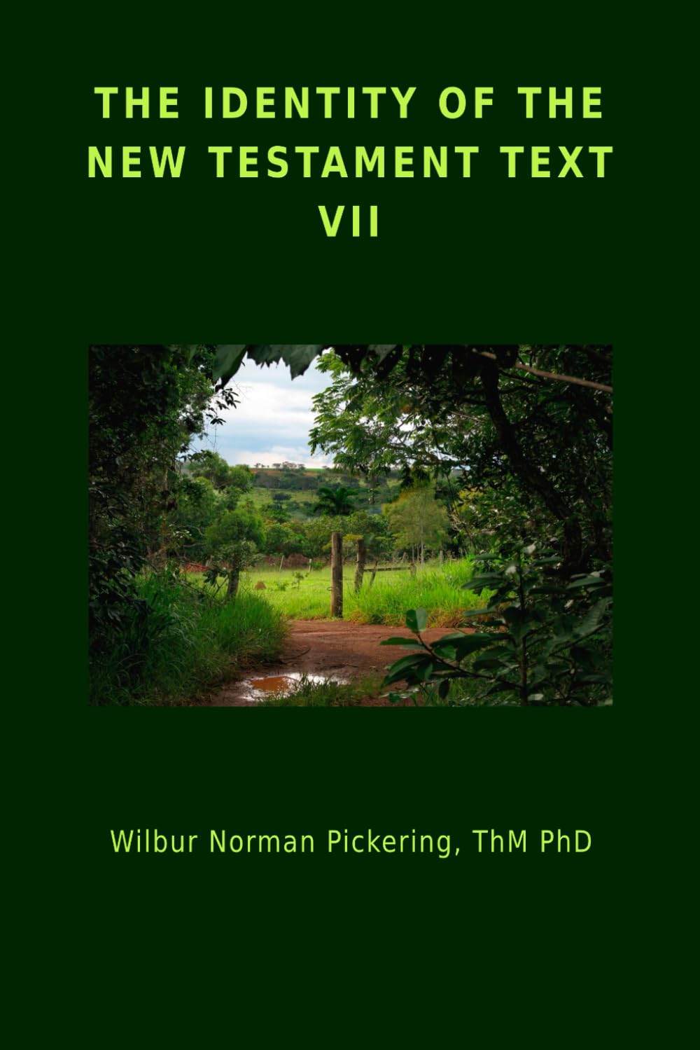 THE IDENTITY OF THE NEW TESTAMENT TEXT VII