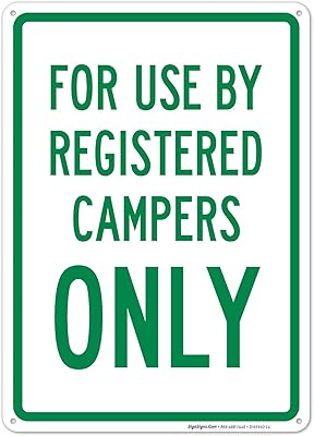 For Use By Registered Campers Only Sign, 10x14 Inches, Rust Free .040 Aluminum, Fade Resistant, Made in USA by Sigo Signs