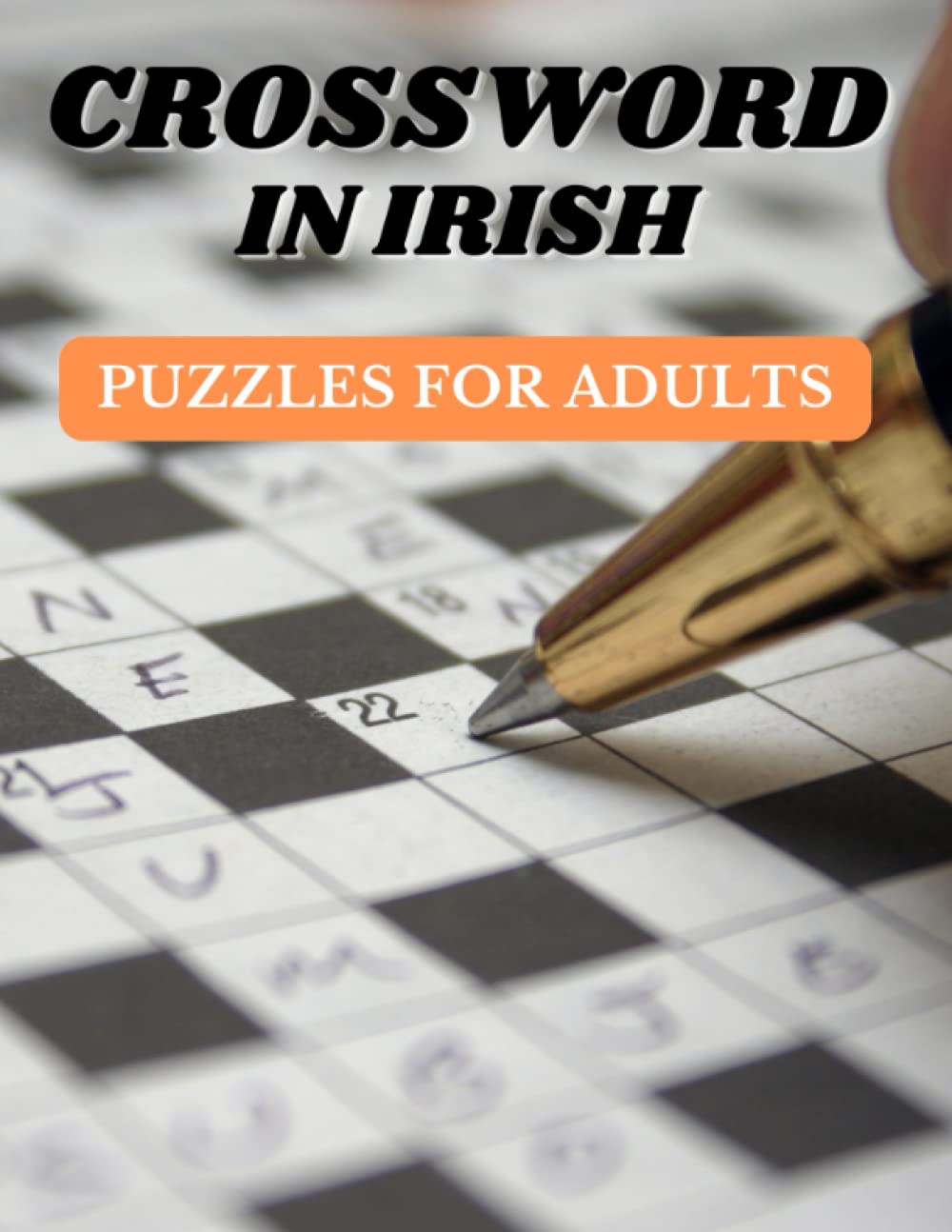 CROSSWORD IN IRISH PUZZLES FOR ADULTS: Excellent Crossword Dual Language Irish And English