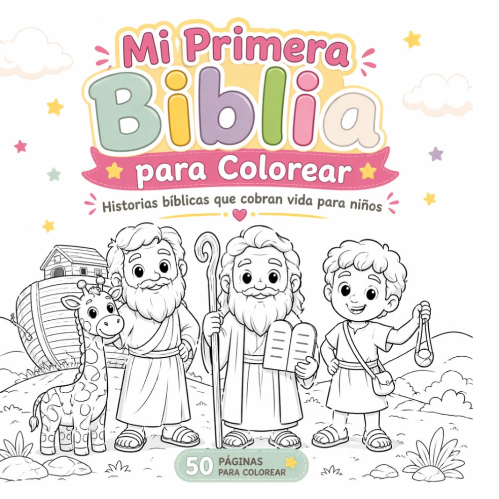 MI PRIMERA BIBLIA PARA COLOREAR: HISTORIAS BIBLICAS QUE COBRAN VIDA PARA NIÑOS