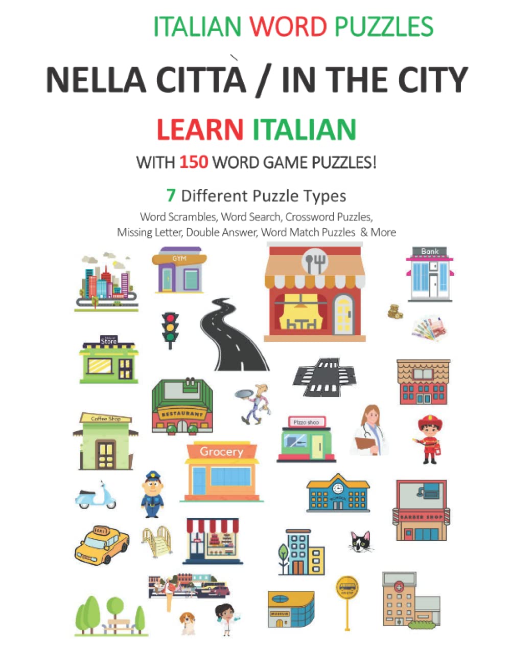ITALIAN WORD PUZZLES: NELLA CITTA / IN THE CITY: Build Your Italian  Vocabulary with 150 Word Game Puzzles: Amazon.co.uk: Bubu, Pesto:  9798839290969: Books