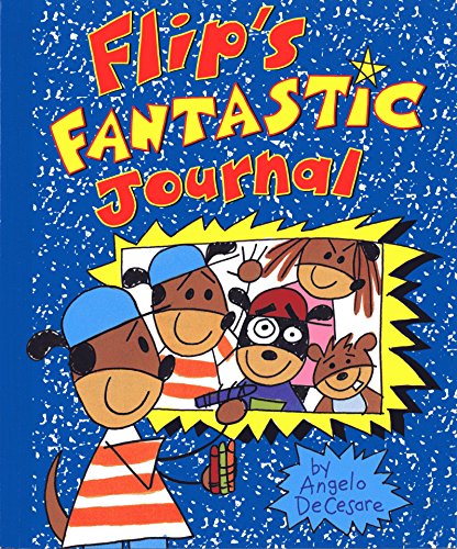 Flip's Fantastic Journal (Flip's Journal Book 1)