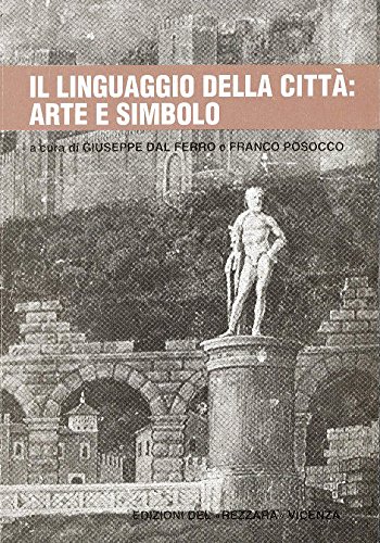 Il linguaggio della città: arte e simbolo : Marangon, Antonio, Giono