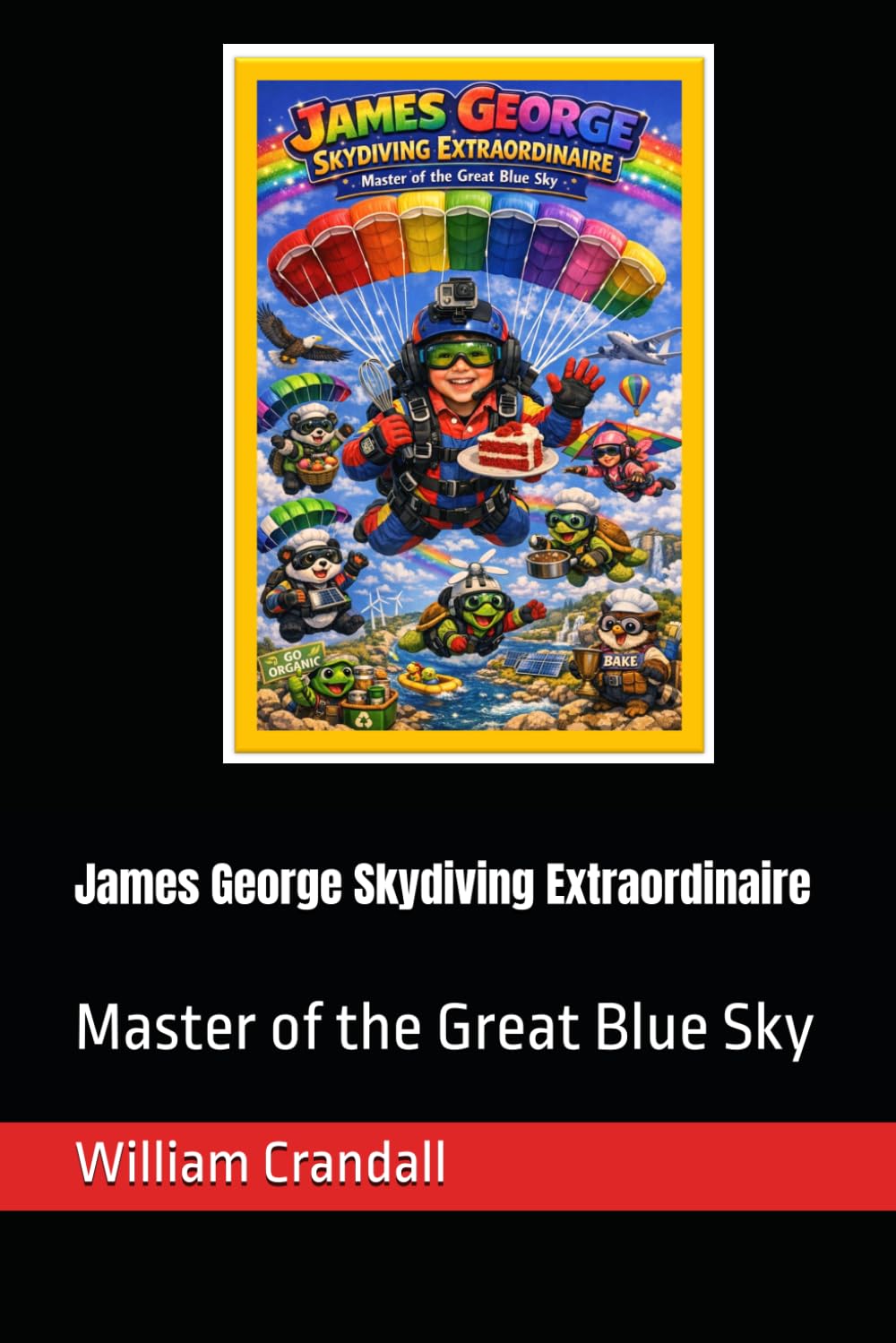 James George Skydiving Extraordinaire: Master of the Great Blue Sky