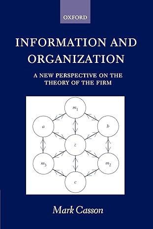 Information And Organization : A New Perspective on the Theory of the Firm