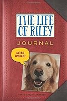 The Life of Riley Journal 1981058184 Book Cover