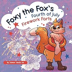 Couverture de Foxy the Fox&rsquo;s Fourth of July Firework Farts