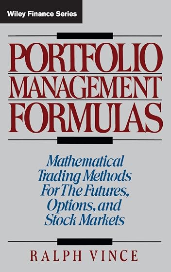Portfolio Management Formulas: Mathematical Trading Methods for the Futures, Options, and Stock Markets: 1