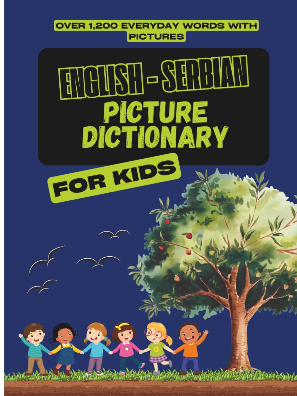English-Serbian Picture Dictionary for Kids: Over 1,200 Everyday Words with Pictures