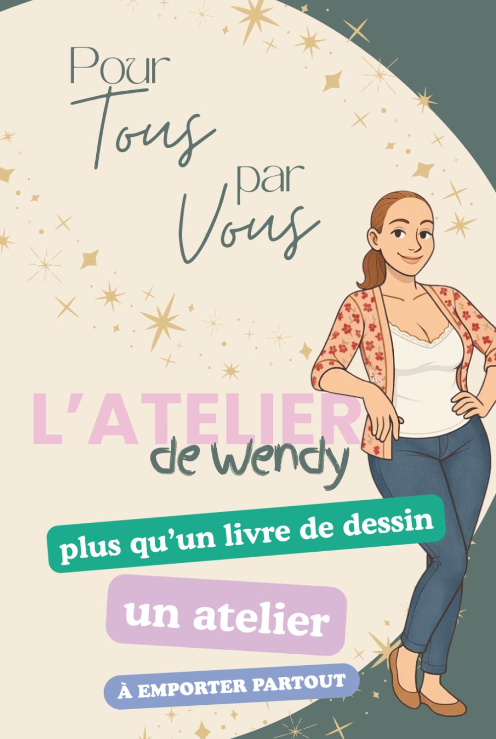 L’Atelier de Wendy: Plus qu’un livre de dessin, un atelier à emporter partout