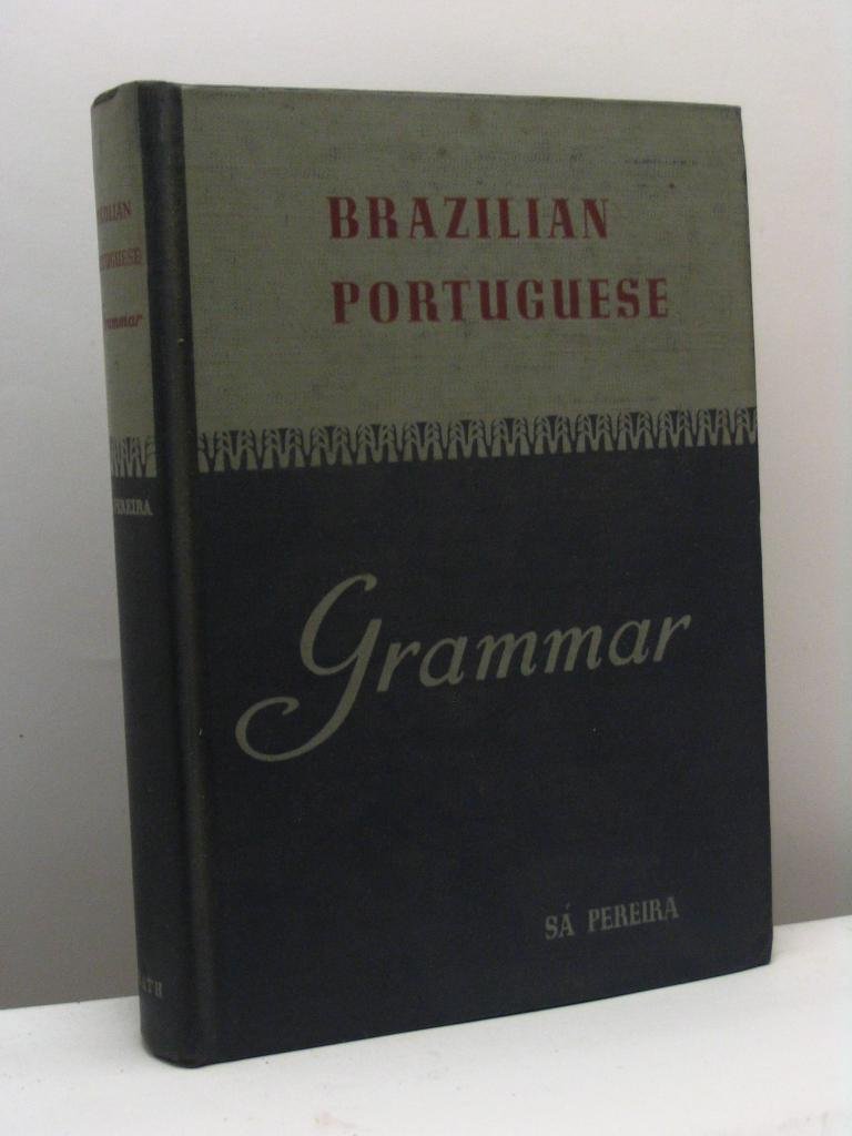 Brazilian Portuguese Grammar Pereira, Sa 9780669304947 Books