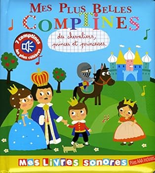 Mes plus belles comptines des chevaliers, princes et princesses (Sonores) (French Edition)